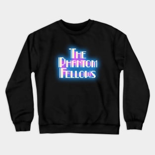 The Phantom Fellows Font Logo Crewneck Sweatshirt